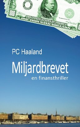 P. C. Haaland : Miljardbrevet : en finansthriller