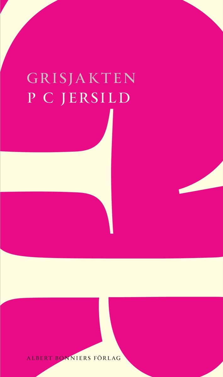 P. C. Jersild : Grisjakten
