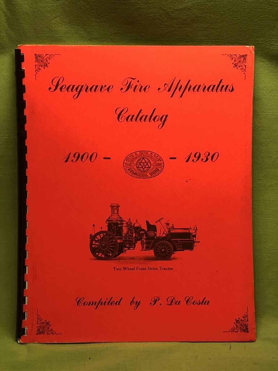 P Da Costa : Seagrave Fire apparatus catalog 1900 - 1930