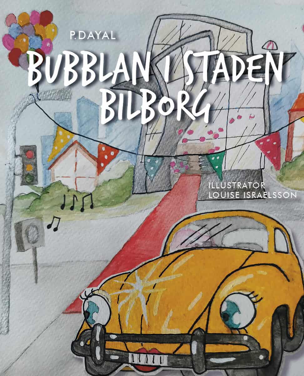 P. Dayal : Bubblan i Staden Bilborg