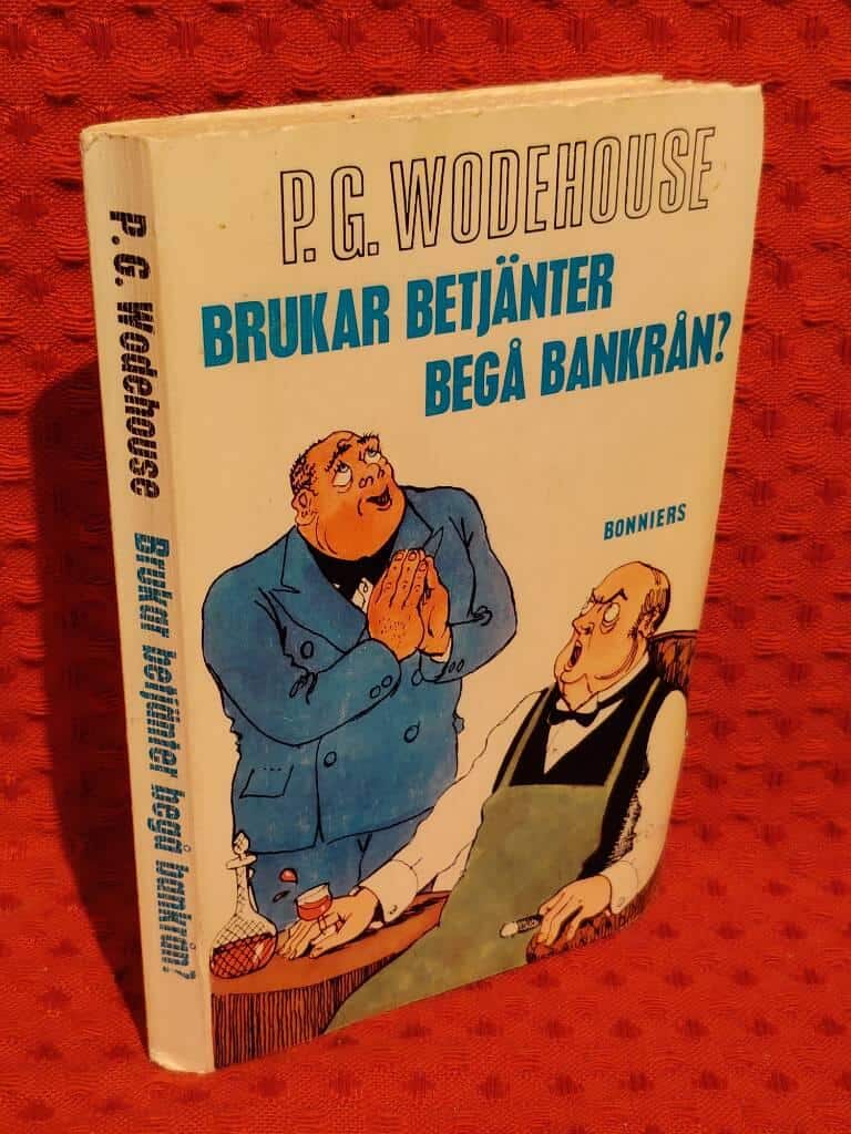 P. G. Wodehouse : Brukar betjänter begå baknrån?