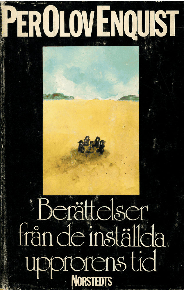 P. O. Enquist : Berättelser från de inställda upprorens tid