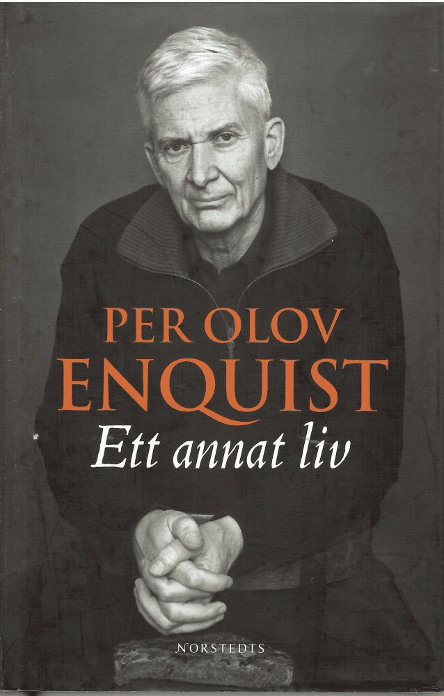 P. O. Enquist : Ett annat liv