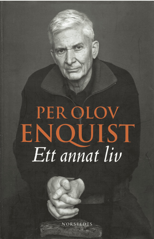 P. O. Enquist : Ett annat liv