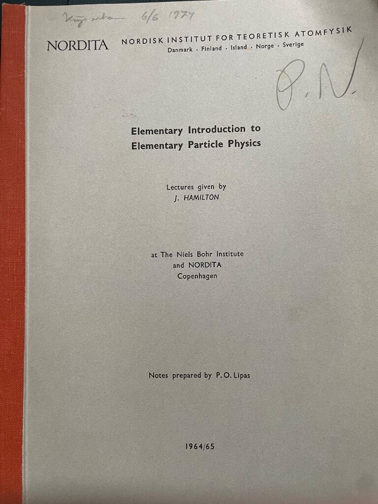 P. O. Lipas J. Hamilton : ELEMENTARY INTRODUCTION TO ELEMENTARY PARTICLE PHYSICS