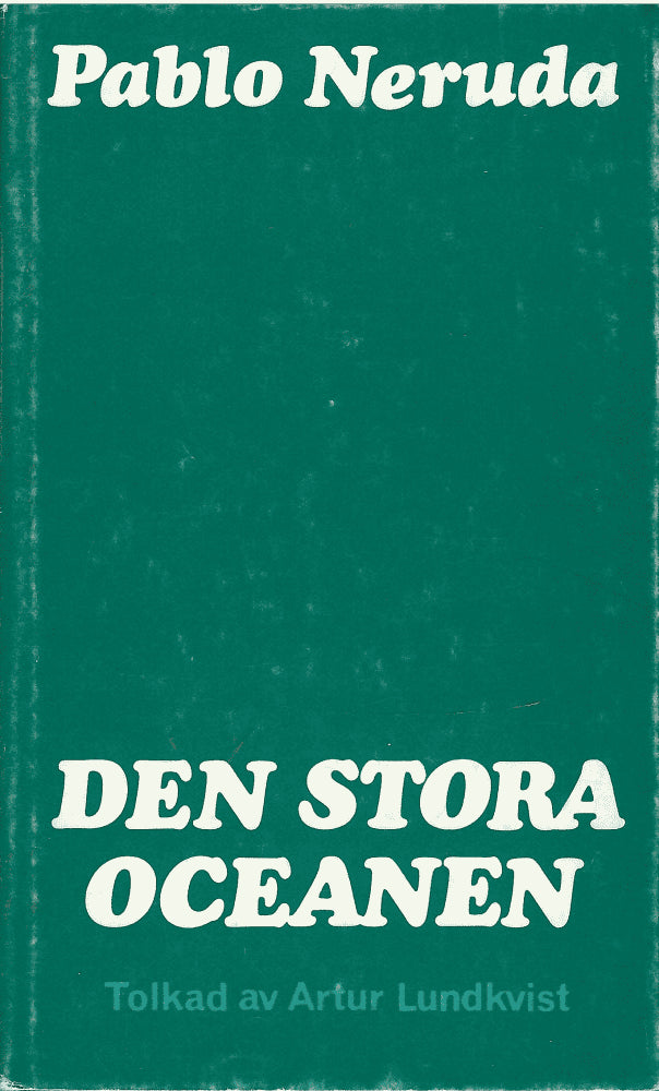 Pablo Neruda : Den stora oceanen