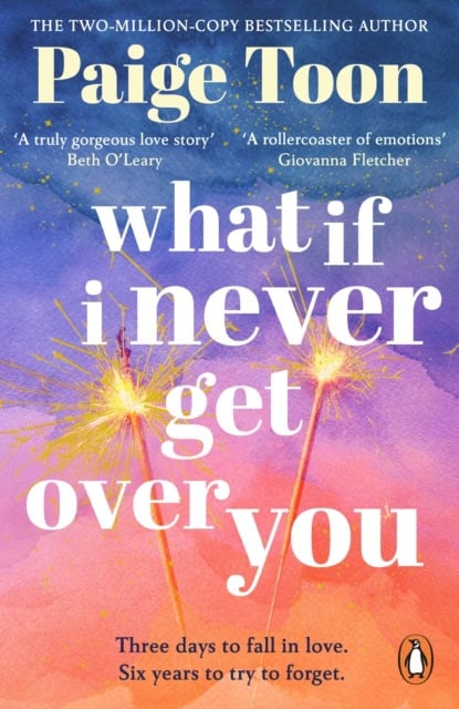 Paige Toon : What If I Never Get Over You