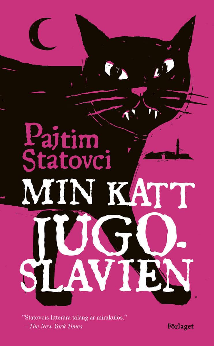 Pajtim Statovci : Min katt Jugoslavien