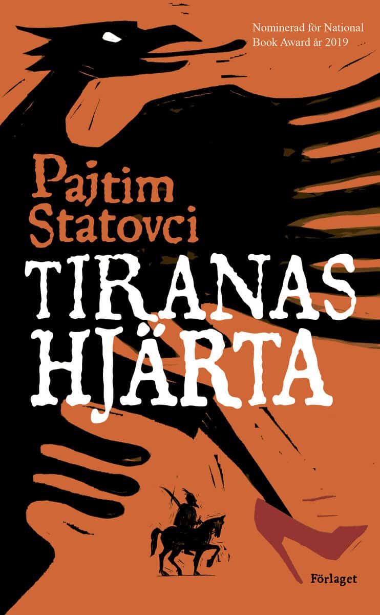 Pajtim Statovci : Tiranas hjärta