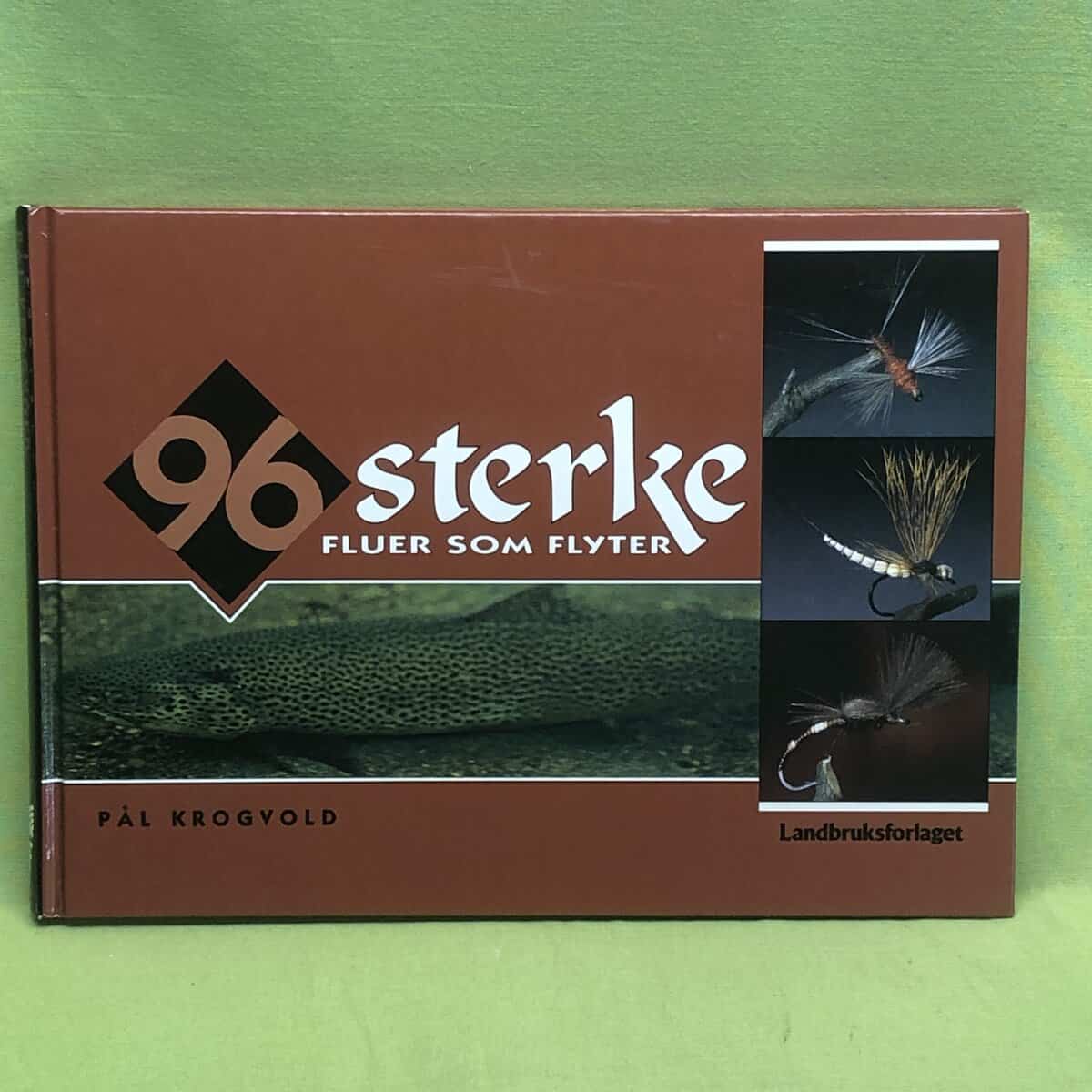 Pål Krogvold : 96 Sterke Fluer som Flyter