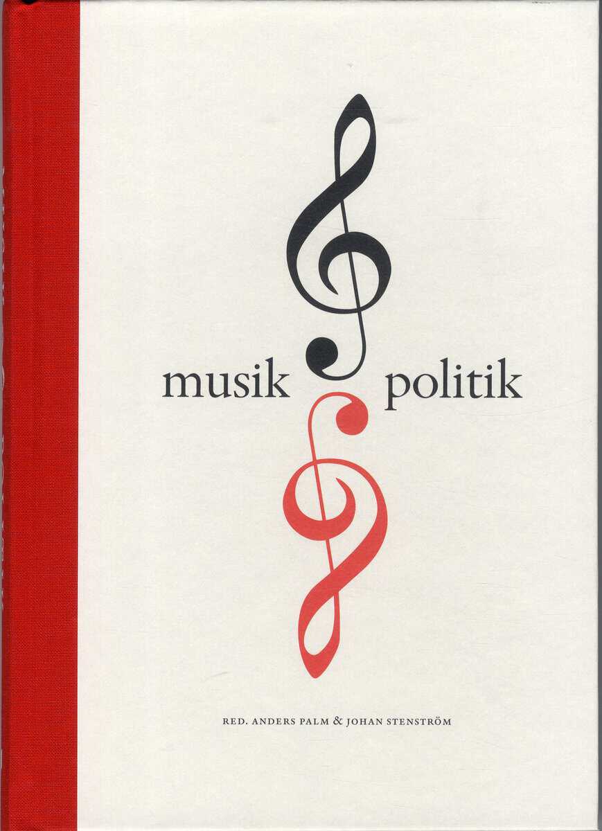 Palm, Anders ; Stenström, Johan [red.] : Musik och politik