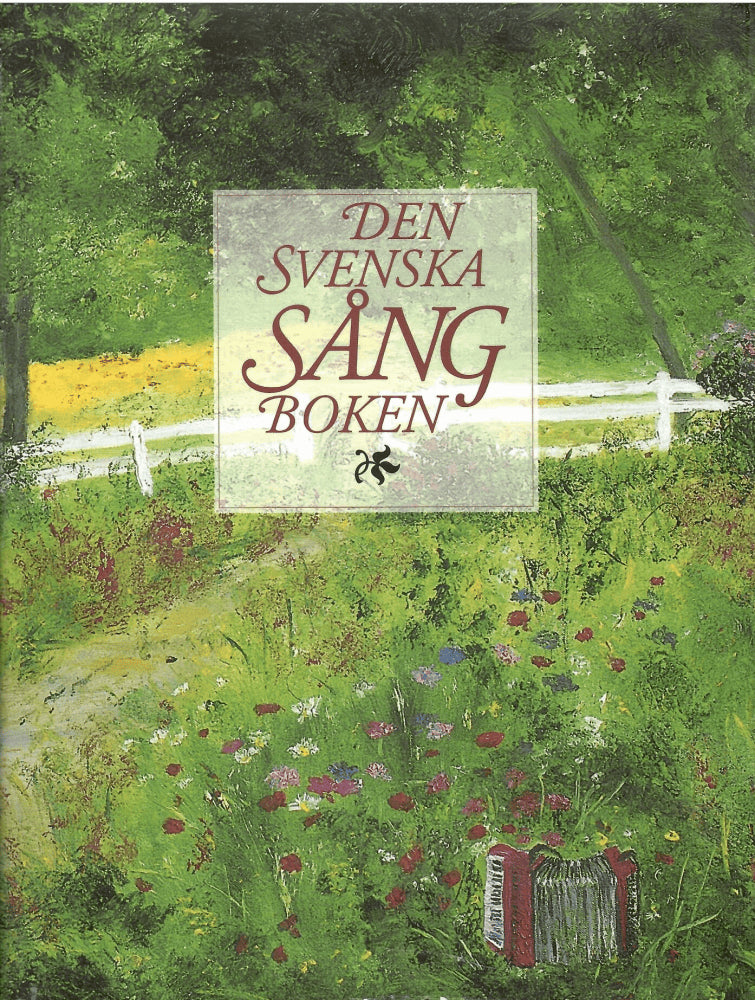 Palm, Anders  ; Stenström, Johan (urval och kommentarer) : Den svenska sångboken