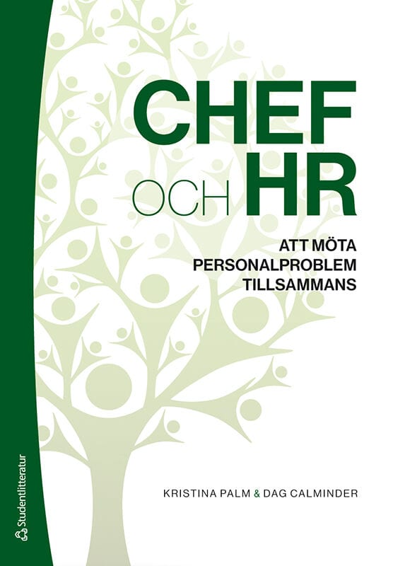 Palm, Kristina ; Calminder, Dag : Chef och HR : att möta personalproblem tillsammans