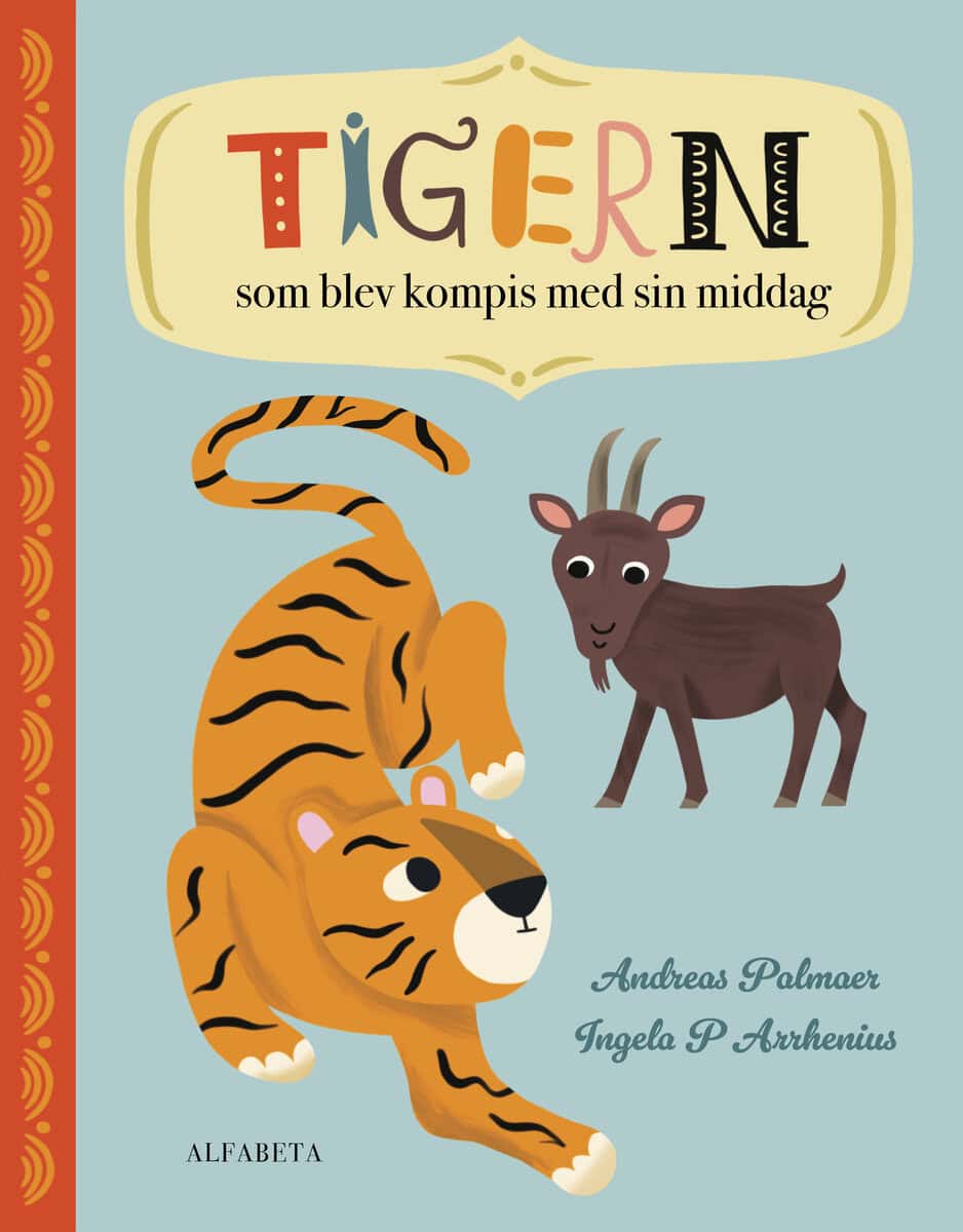 Palmaer, Andreas ; Arrhenius, Ingela P : Tigern som blev kompis med sin middag