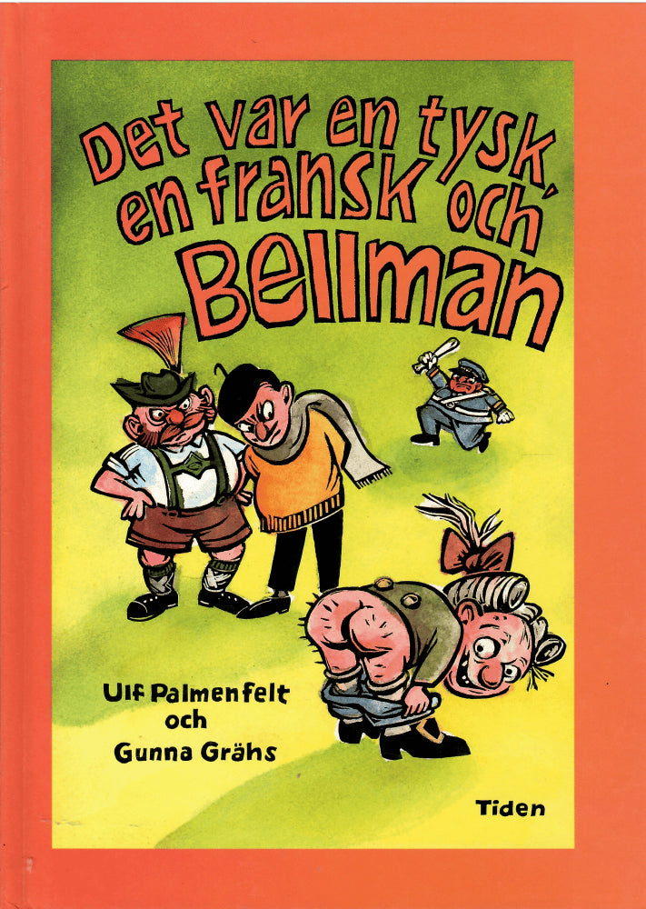 Palmenfelt, Ulf och Grähs, Gunna : Det var en tysk, en fransk och Bellman
