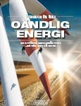 Palmgren, Gorm ; Bendix, Henrik ; Nielsen, Rolf Haugaard ; Nørgaard, Henry ; Overgaard, Jakob Boll ; Jørgensen, Morten Dam ; Simonsen, Torben R. : Oändlig energi