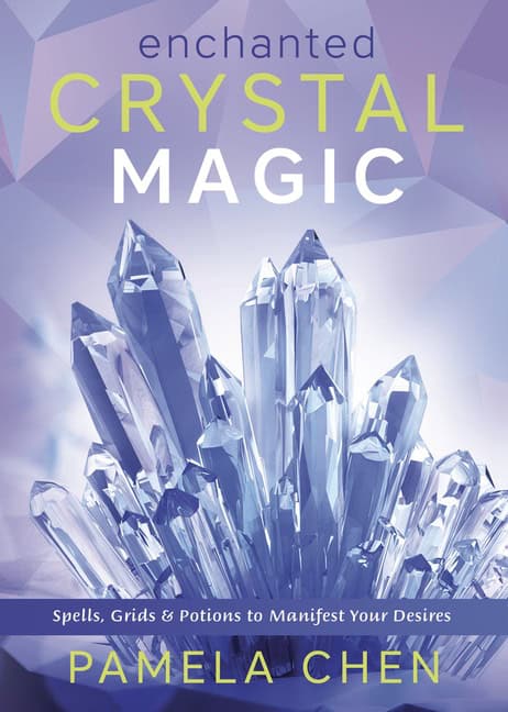 Pamela Chen : Enchanted Crystal Magic