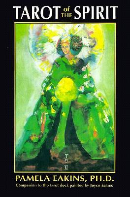 Pamela Eakins : Tarot of the Spirit