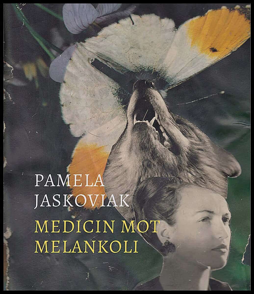Pamela Jaskoviak : Medicin mot melankoli