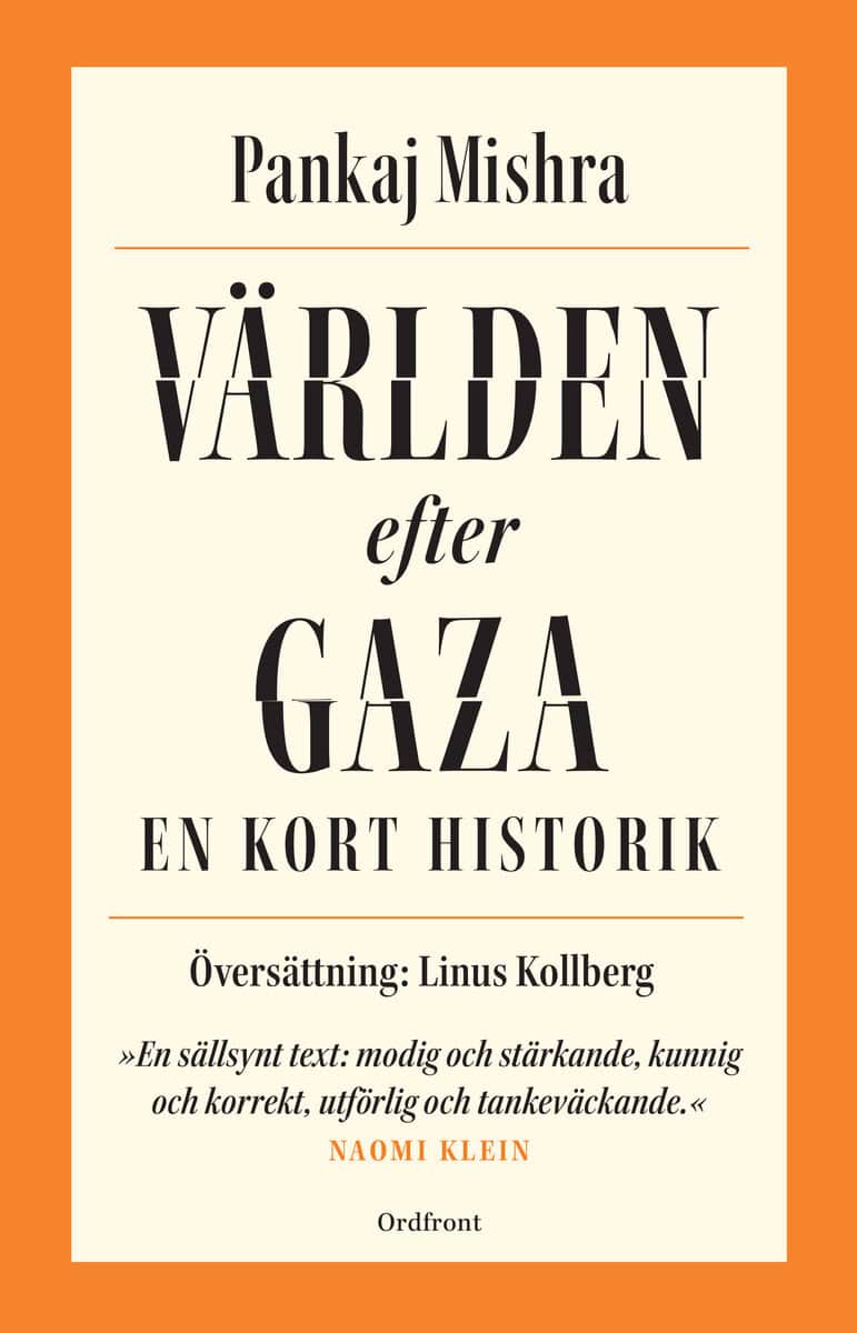 Pankaj Mishra : Världen efter Gaza :  en kort historik