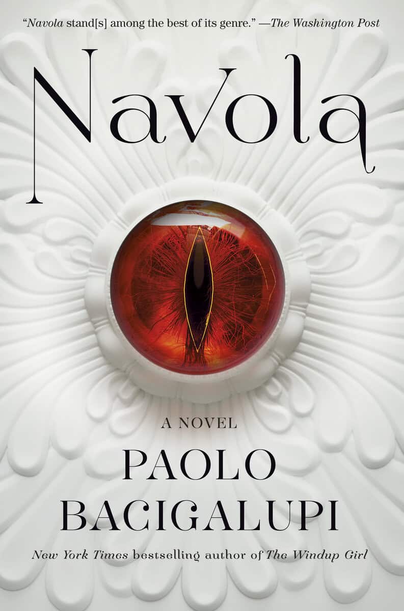 Paolo Bacigalupi : Navola: A Novel