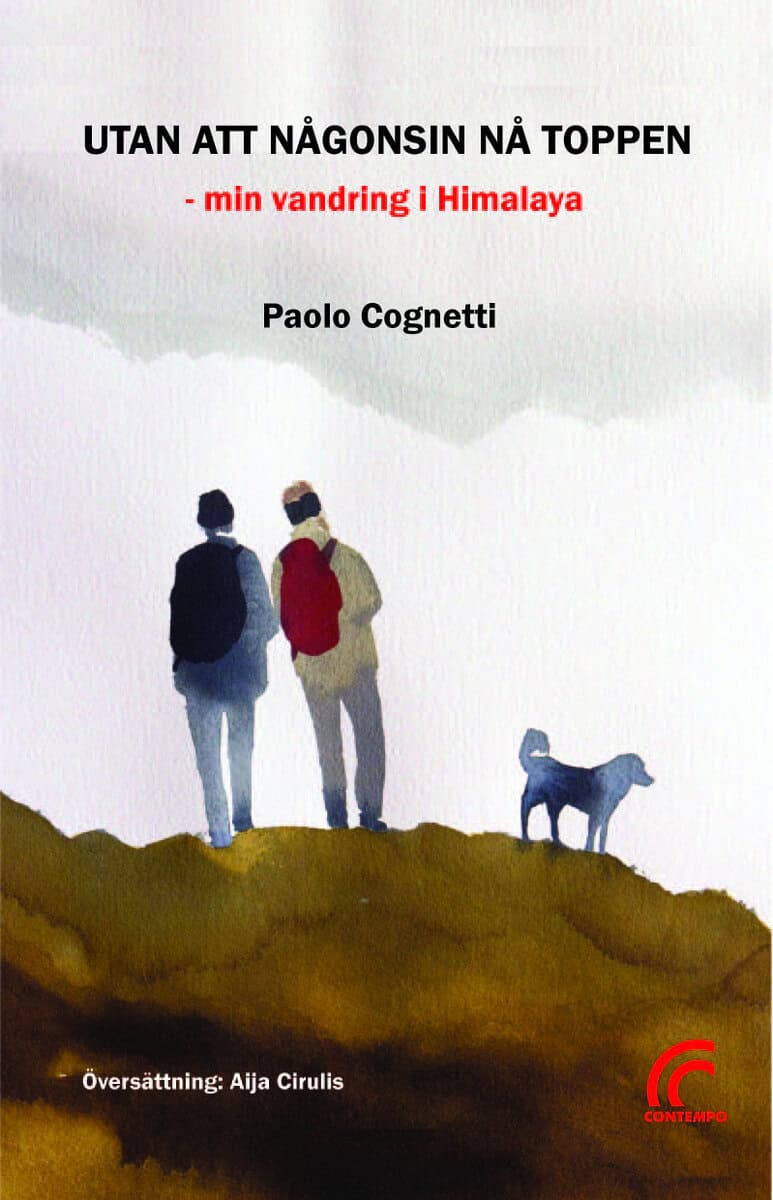 Paolo Cognetti : Utan att någonsin nå toppen : min vandring i Himalaya