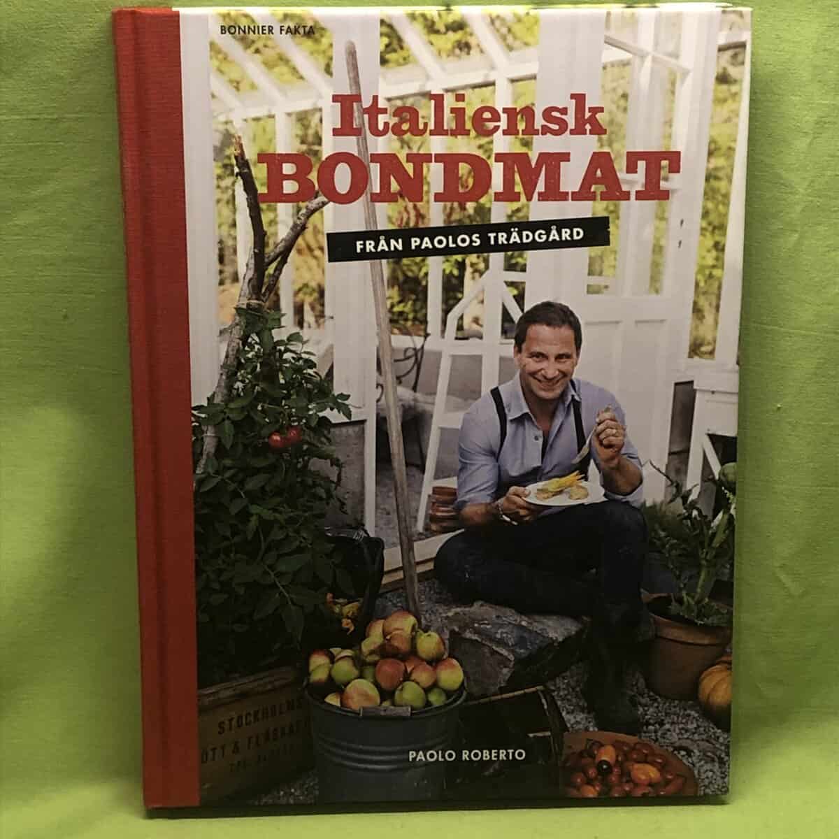 Paolo Roberto : Italiensk bondmat från Paolos trädgård