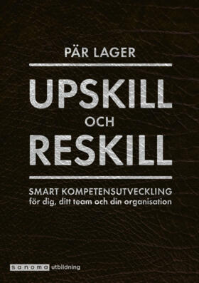 Pär Lager : Upskill och reskill