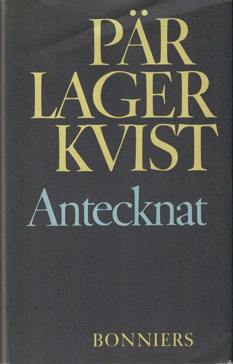 Pär Lagerkvist : Antecknat