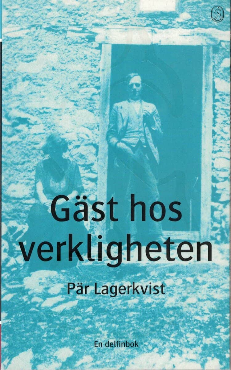 Pär Lagerkvist : Gäst hos verkligheten