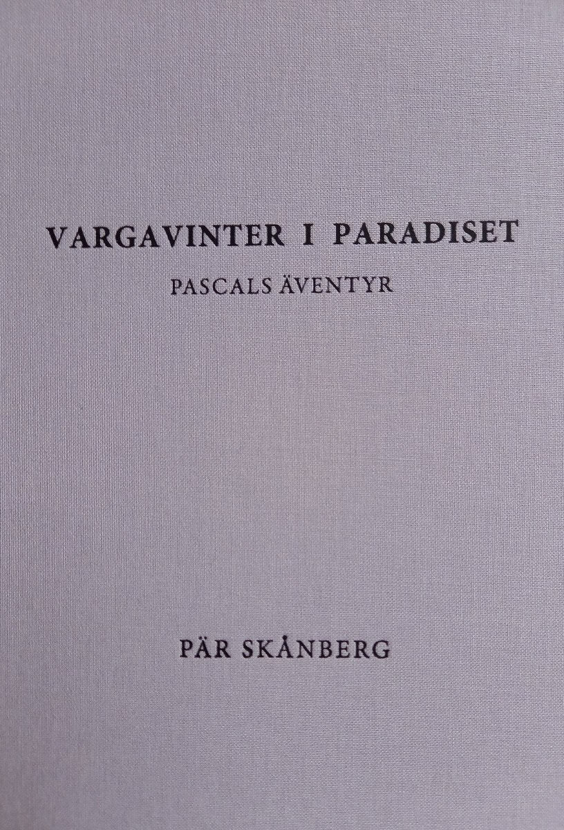 Pär Skånberg : Vargavinter i paradiset