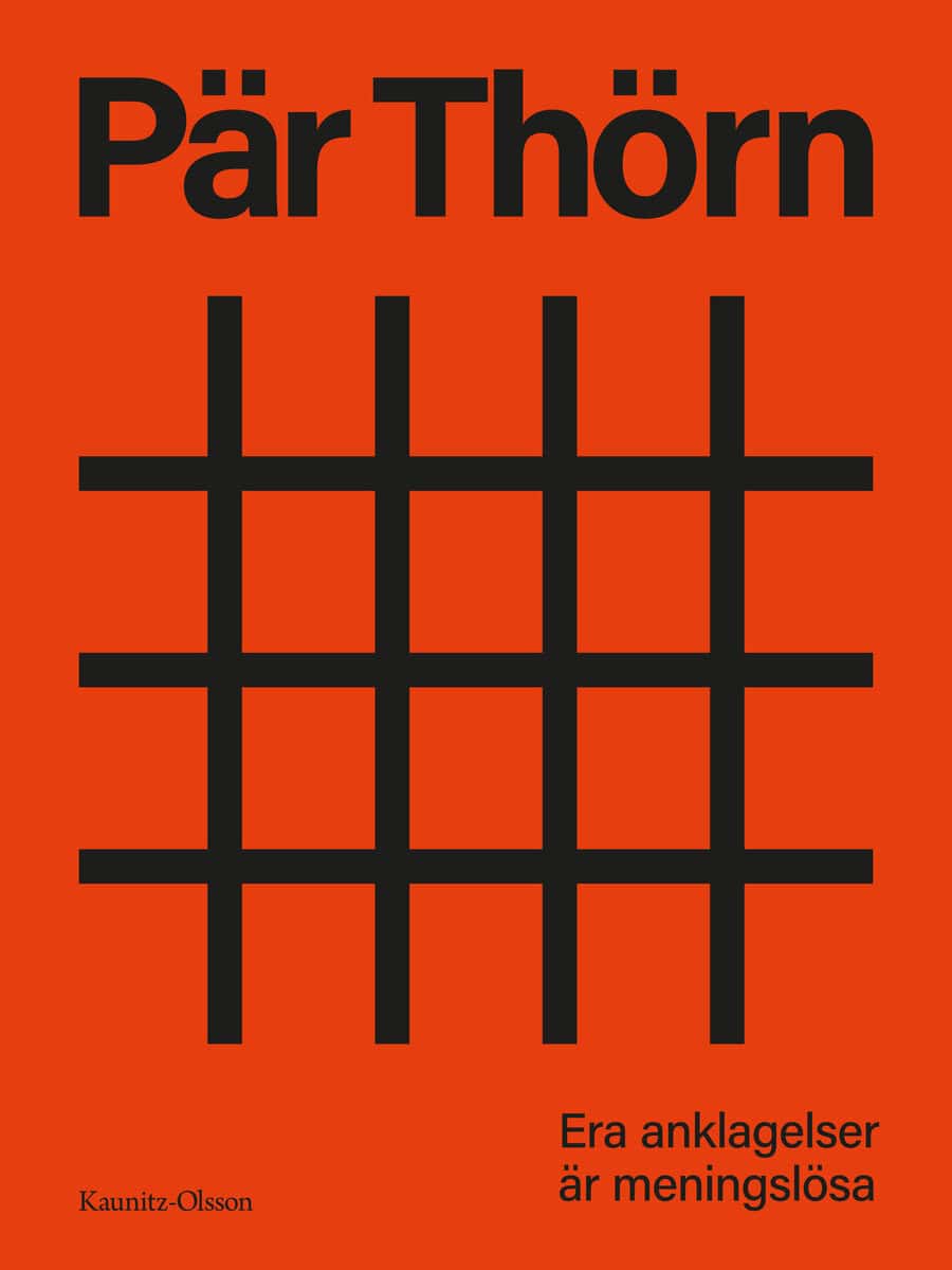 Pär Thörn : Era anklagelser är meningslösa