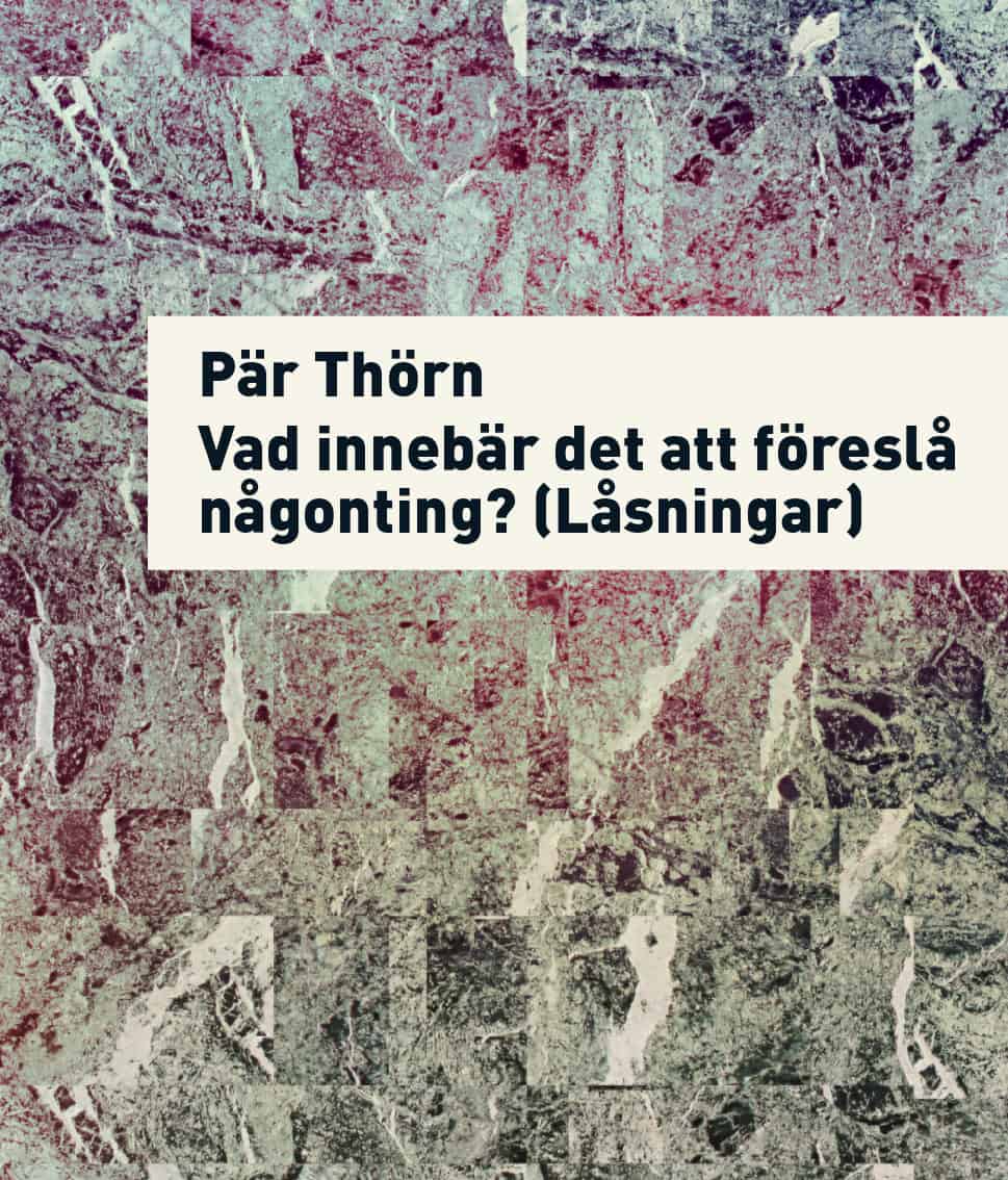 Pär Thörn : Vad innebär det att föreslå något? (Låsningar)