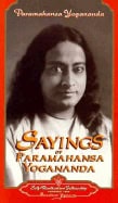 Paramahansa Yogananda : Sayings Of Paramahansa Yogananda