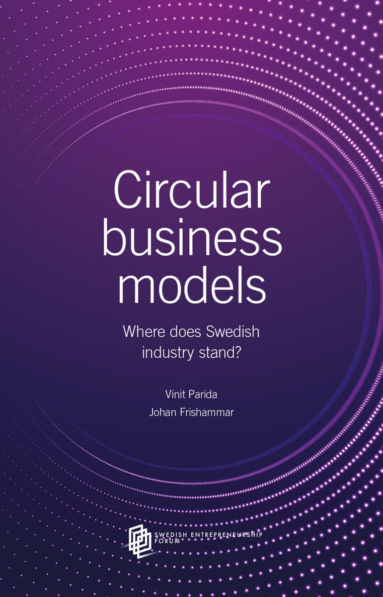 Parida, Vinit ; Frishammar, Johan : Circular  business models