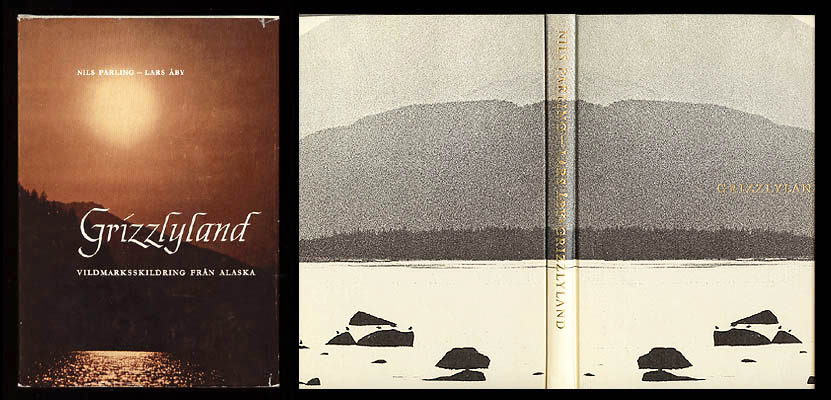 Parling, Nils (1914-2002) ; Åby, Lars (1939-2009) : Grizzlyland. I text och bild. En skildring från Alaska