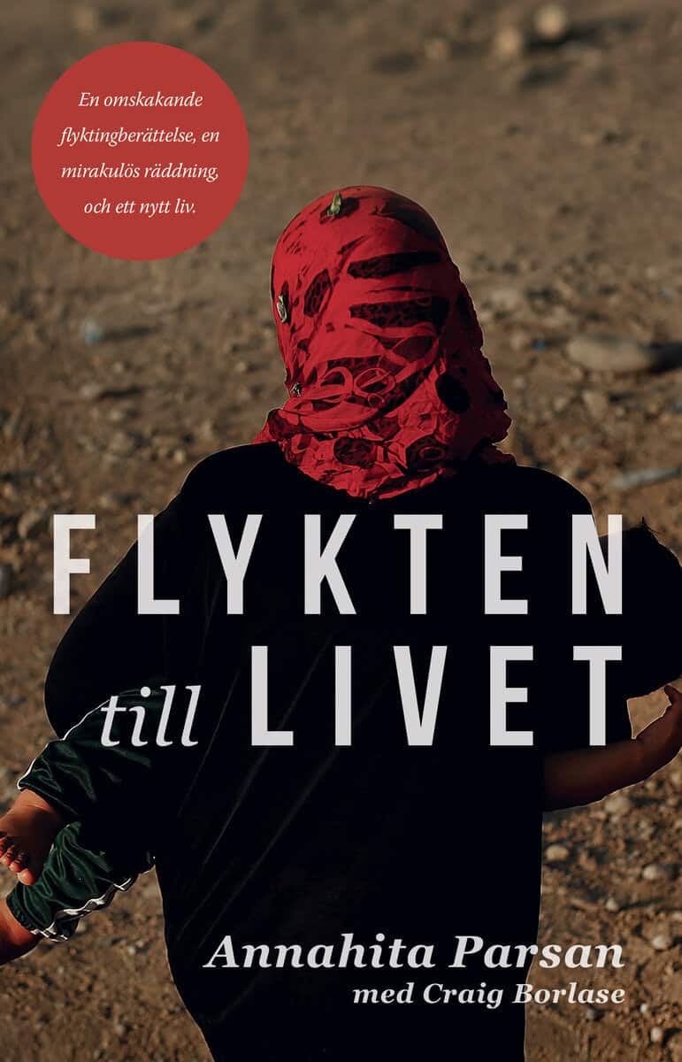 Parsan, Annahita ; Borlase, Craig : Flykten till livet