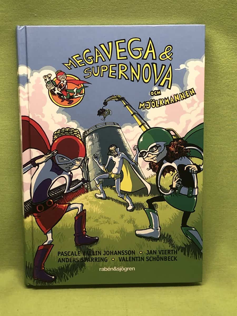 Pascale Vallin Johansson : Megavega & Supernova och mjölkmannen