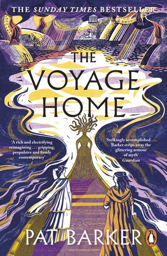 Pat Barker : The Voyage Home