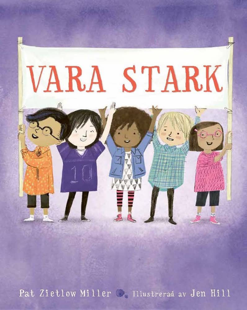 Pat Zietlow Miller : Vara stark