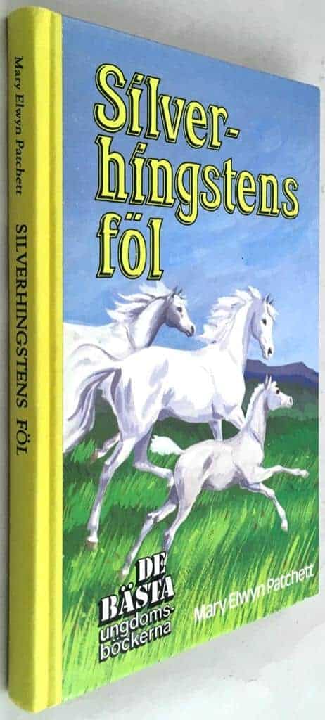 Patchett, Mary Elwyn ; Ambrus, Victor G. ; Löwenhielm Hjelmqvist, Catharina : Silverhingstens föl