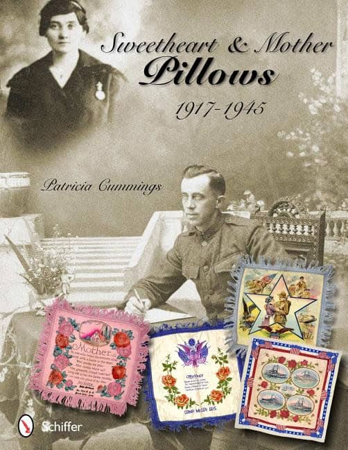 Patricia Cummings : Sweetheart & Mother Pillows, 1917-1945