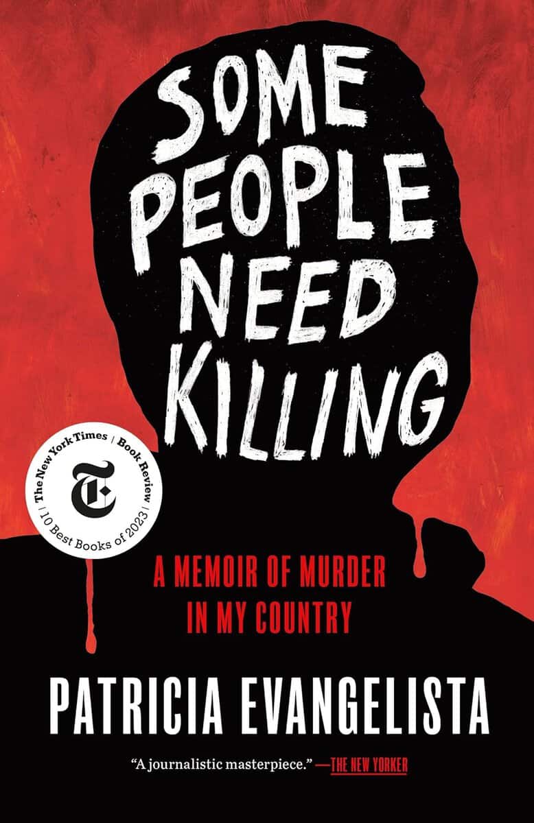 Patricia Evangelista : Some People Need Killing
