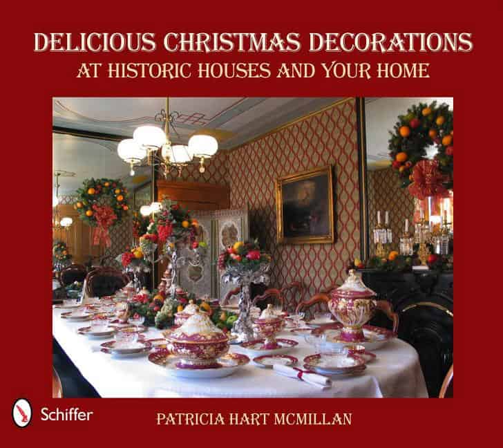 Patricia Hart McMillan : Delicious Christmas Decorations At Historic Houses And Your