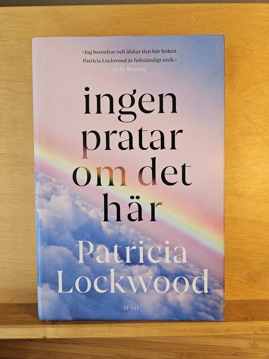 Patricia Lockwood : Ingen pratar om det här