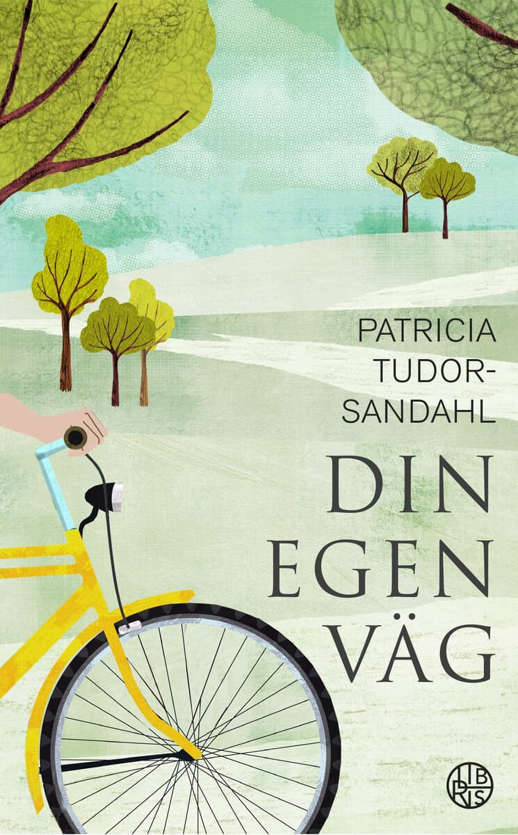 Patricia Tudor-Sandahl : Din egen väg