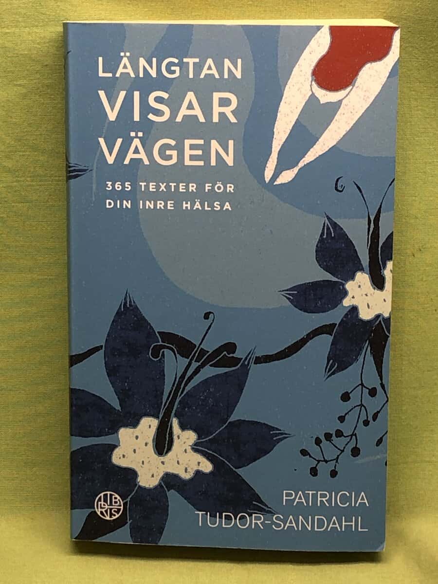 Patricia Tudor-Sandahl : Längtan visar vägen