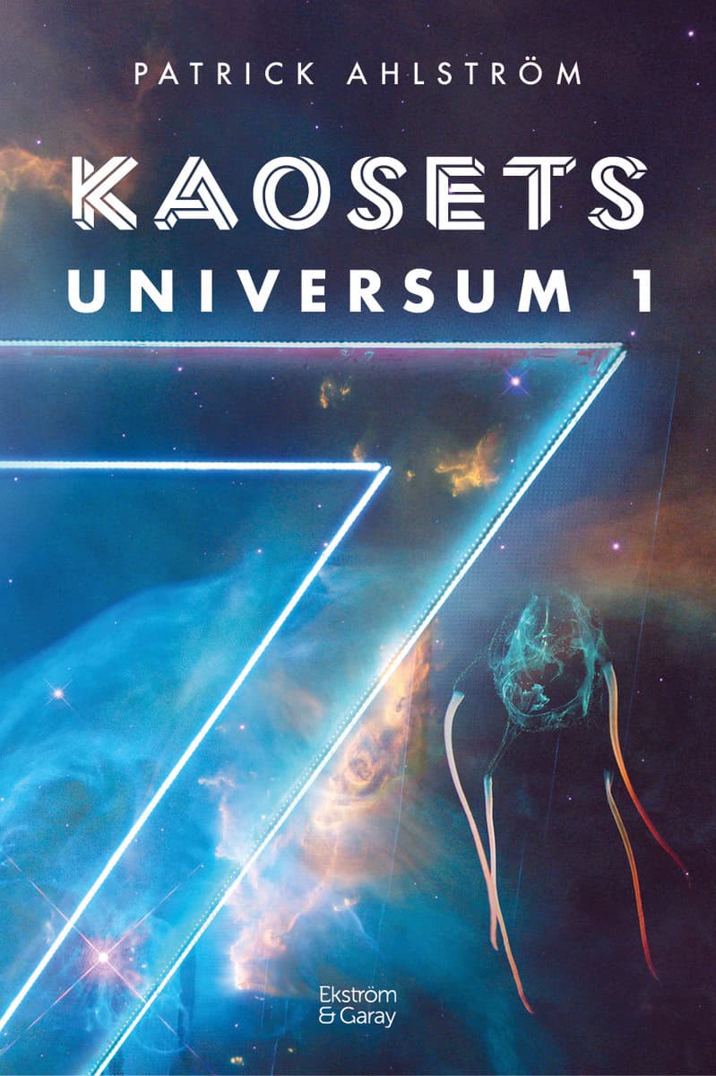 Patrick Ahlström : Kaosets universum 1