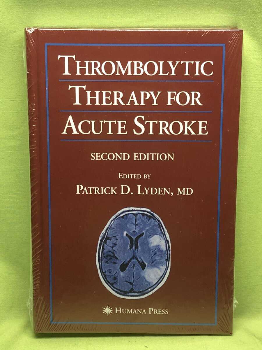 Patrick D. Lyden : Thrombolytic Therapy for Acute Stroke (Current clinical neurology) [Elektronisk resurs]