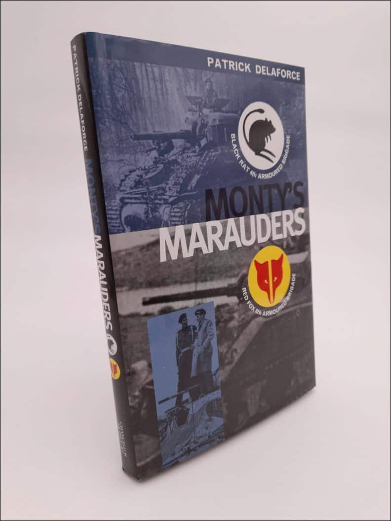 Patrick Delaforce : Monty's Marauders